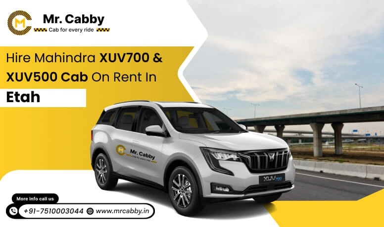Mahindra XUV 700 and 500 Cab Hire in Etah: Comfort and Luxury Style - Mr. Cabby