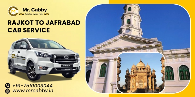 Rajkot to Jafrabad Cabs | Rajkot to Jafrabad One Way or Round Trip Taxi Booking from Mr. Cabby - Fare Starts at Rs. 11/km