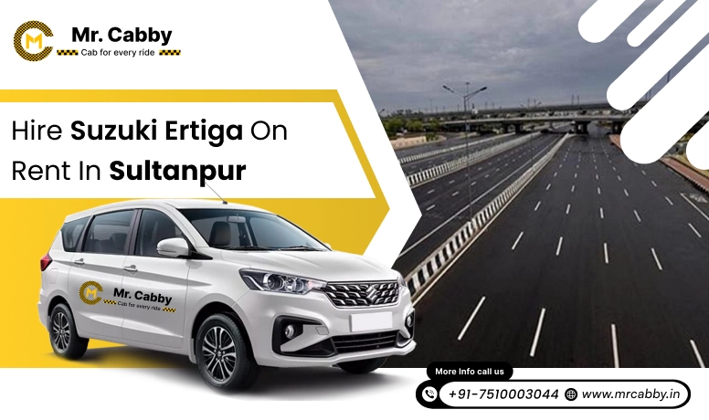 Hire Maruti Suzuki Ertiga cab on rent in Sultanpur @ Rs. 12/km | Book 7 seater Ertiga on rent in Sultanpur