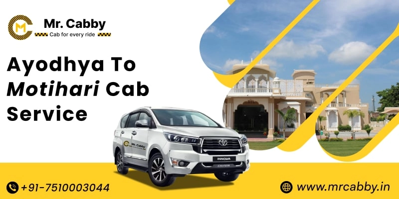 Ayodhya to Motihari Cab Service, Ayodhya to Motihari Taxi Booking, Ayodhya to Motihari Cab Fare Starts @ Rs. 10/Km 