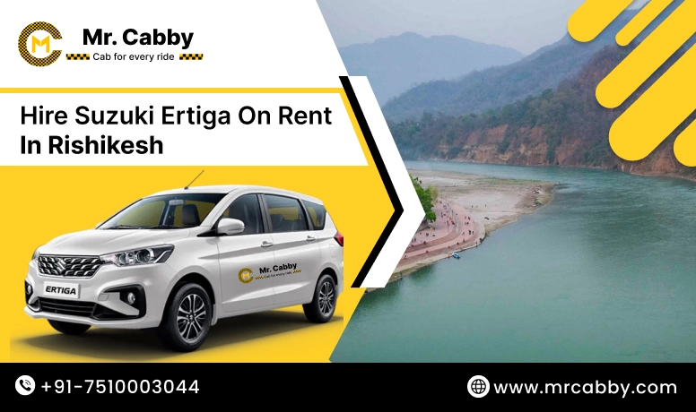 Suzuki Ertiga on Rent in Rishikesh,Ertiga car hire in Rishikesh, Ertiga on Rent in Rishikesh for local & outstation