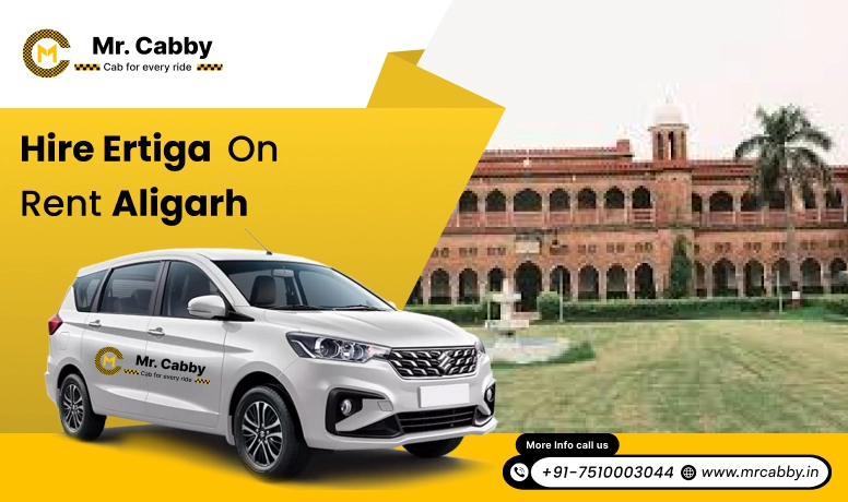   Hire Ertiga on Rent in Aligarh, Suzuki Ertiga Car Rental in Aligarh, Ertiga on Rent With Driver in Aligarh - Mr. Cabby