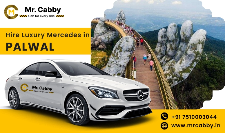Hire Luxury Mercedes In Palwal For Weddings, Pre Wedding, Film Shooting, Events  - Book Now with Our Taxi Partners In Palwal