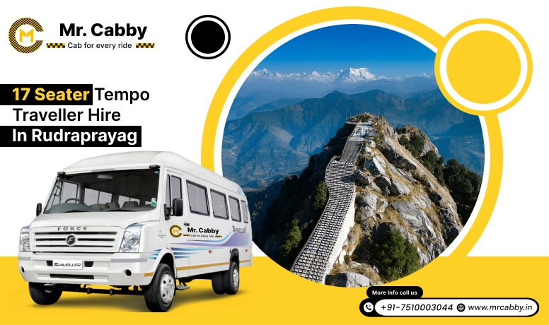 17 Seater Tempo Traveller on Rent in Rudraprayag, 17 Seater Tempo Traveller Hire in Rudraprayag at best prices - Mr. Cabby