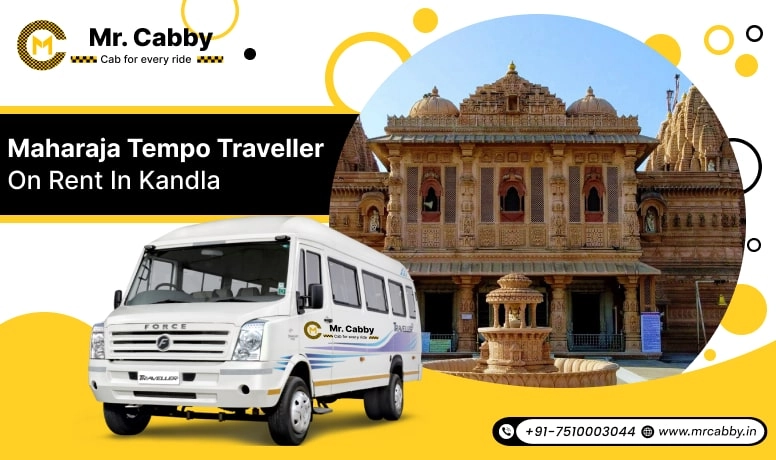 Maharaja Tempo Traveller on Rent in Kandla, Maharaja Tempo Traveller in Kandla, Maharaja Tempo Traveller Rental in Kandla - Mr. Cabby