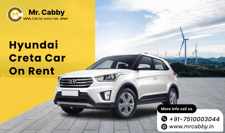 Hire Hyundai Creta Cab on Rent in Mughalsarai, 7 Seater Hyundai Creta Taxi Service in Mughalsarai - Mr. Cabby