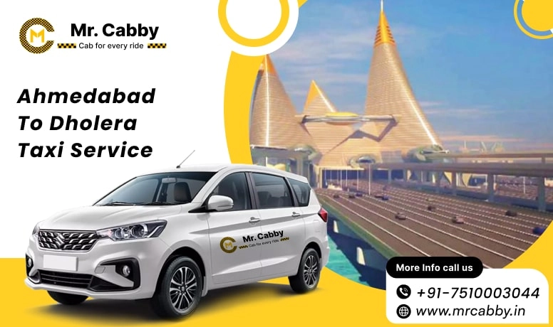 Ahmedabad To Dholera Taxi Service | Book Ahmedabad to Dholera Cab - Mr. Cabby