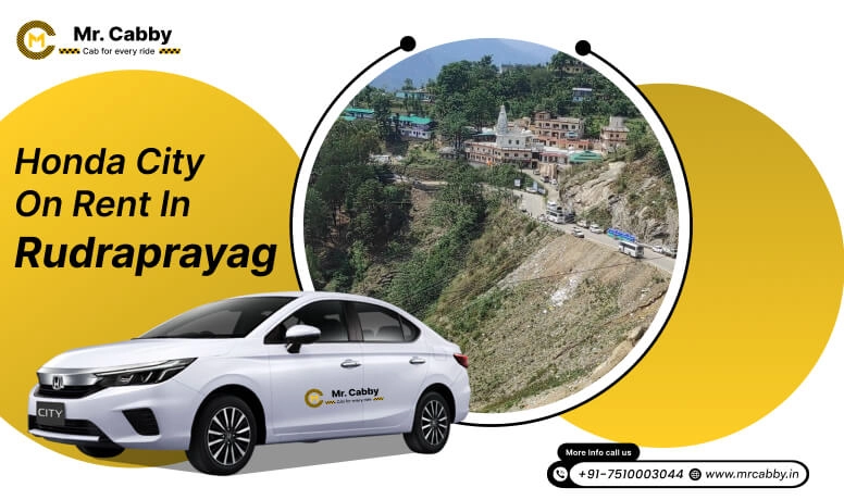 Honda City car hire in Rudraprayag, Honda City Taxi Renral Service in Rudraprayag - Mr. Cabby