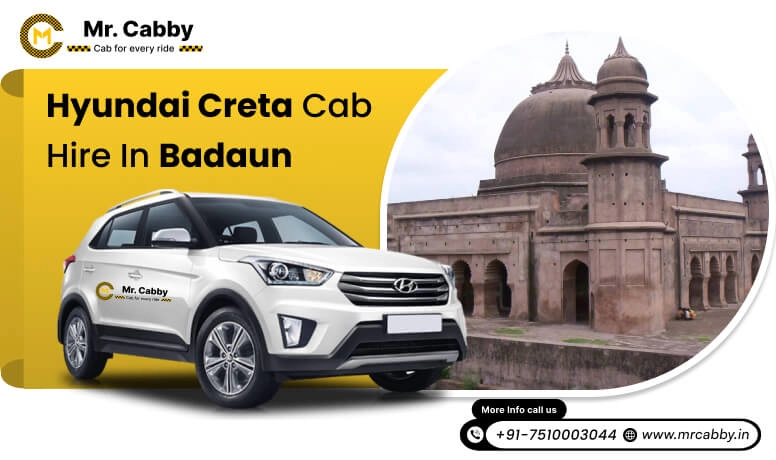 Hire Hyundai Creta cab on rent in Badaun, Hyundai Creta Taxi Hire in Badaun within your budget - Mr. Cabby