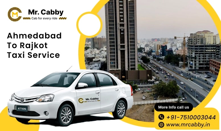 Hire Ahmedabad to Rajkot Taxi | Book Ahmedabad to Rajkot Cab - Mr. Cabby
