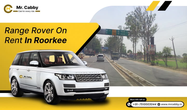 Range Rover on Rent in Roorkee, Range Rover Car Hire in Roorkee for Wedding - Mr. Cabby