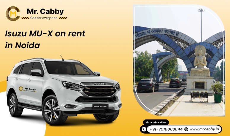 Book 7 seater Isuzu MU-X on rent in Noida - Mr. Cabby