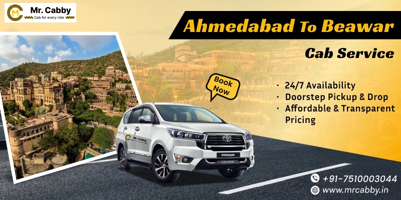 Ahmedabad to Beawar Cabs | Ahmedabad to Beawar One Way or Round Trip Taxi Booking from Mr. Cabby - Fare Starts at Rs. 11/km