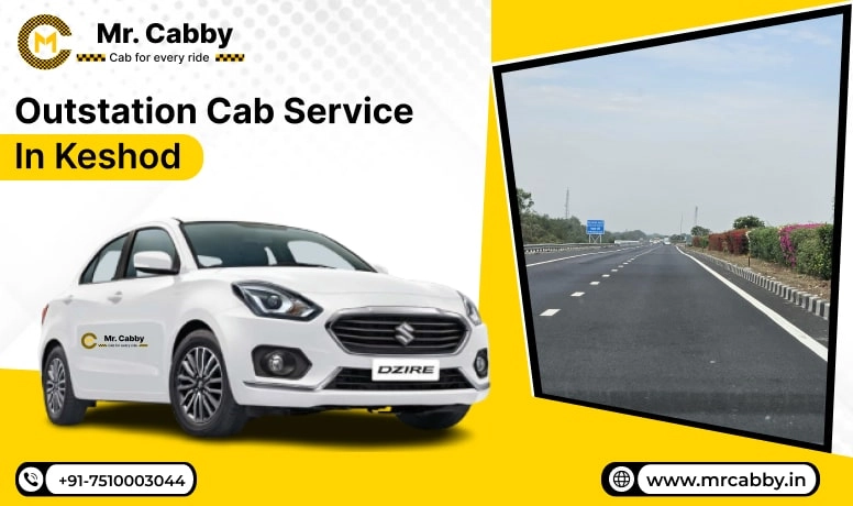 Outstation Cab Service in Keshod, Outstation Taxi Service in Keshod, Outstation Cab Booking in Keshod - Mr. Cabby
