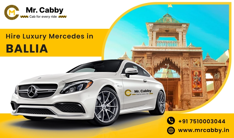 Hire Luxury Mercedes In Ballia For Weddings, Pre Wedding, Film Shooting, Events  - Book Now  With Our Taxi Partners In Ballia