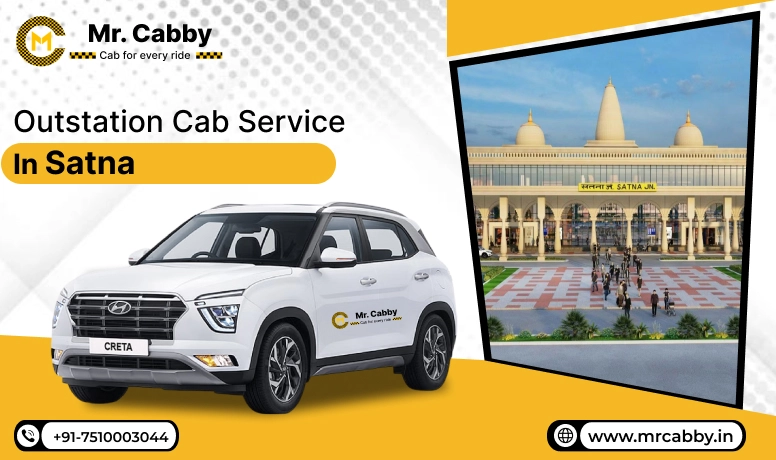 Outstation Cab Service in Satna, Satna Outstation Taxi Service, Outstation Cab Booking in Satna - Mr. Cabby