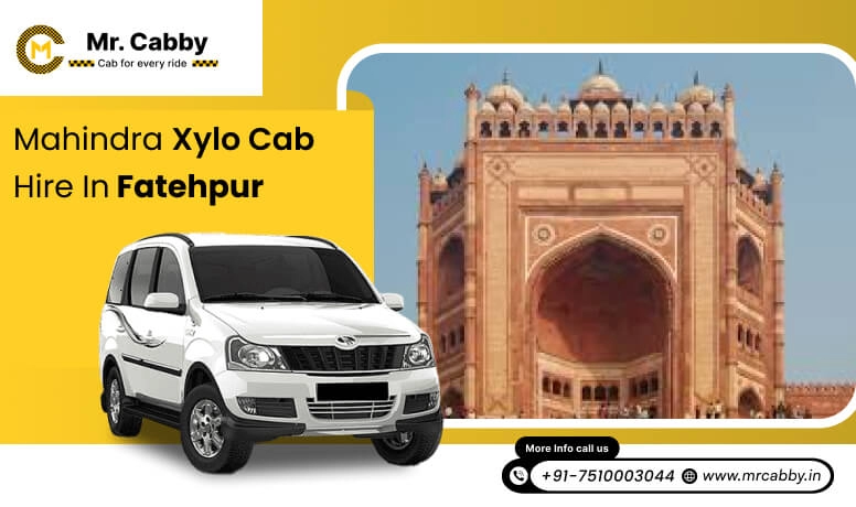 Mahindra Xylo cab Hire in Fatehpur for Outstation Travel, Mahindra Xylo taxi on rent in Fatehpur-Mr. Cabby