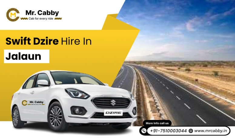 Swift Dzire on Rent in Jalaun for Outstation, Swift Dzire Hire in Jalaun: Experience Smooth Trip - Mr. Cabby