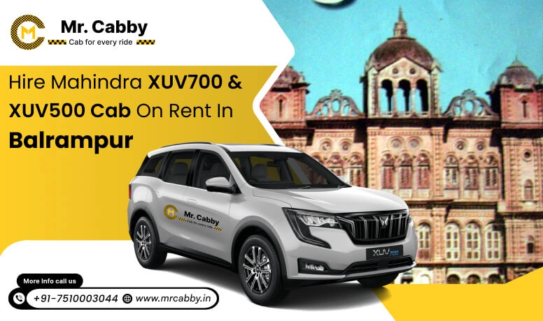Mahindra XUV 700 and 500 cab hire in Balrampur for Luxury Travel - Mr. Cabby