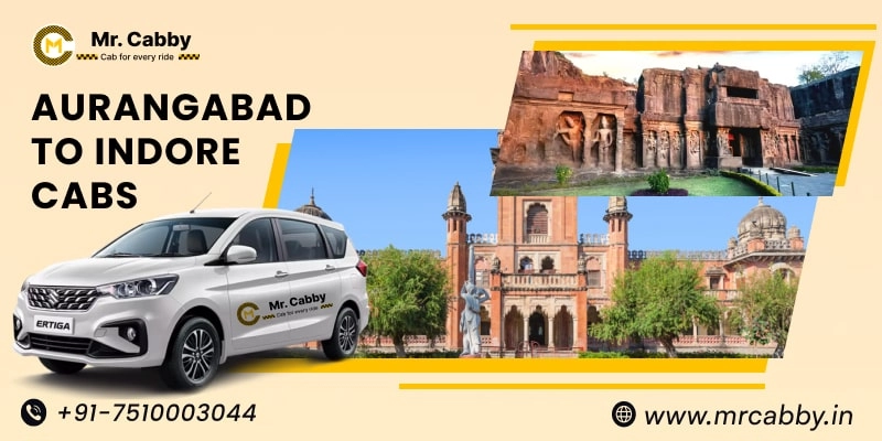  Aurangabad to Indore Cabs | Aurangabad to Indore One Way or Round Trip Taxi Booking from Mr. Cabby - Fare Starts at Rs. 12/km