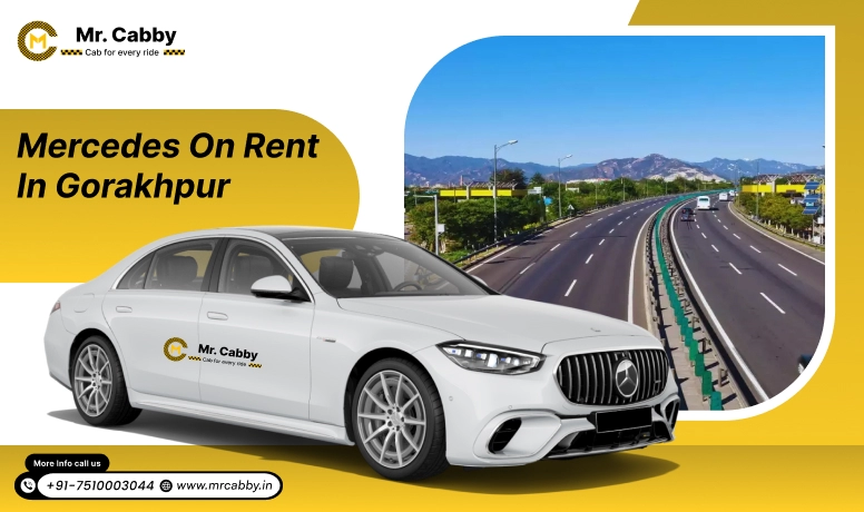 Mercedes on Rent in Gorakhpur, Mercedes Benz Car Hire in Gorakhpur for Wedding, Film Shooting, Events - Mr. Cabby