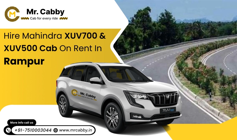 Mahindra XUV 700 and 500 cab hire in Rampur for Luxury Travel