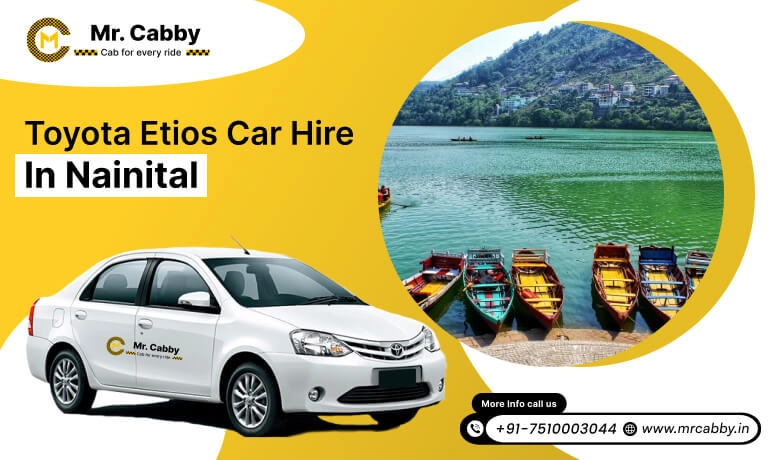 Toyota Etios car hire in Nainital, Toyota Etios Taxi rental service in Nainital - Mr. Cabby