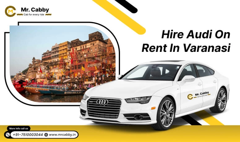 Audi on Rent in Varanasi , Audi Car Rental in Ayodhya, Audi A4, A6 Car Rental in Varanasi - Mr. Cabby