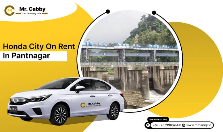 Honda City car hire in Pantnagar, Honda City Taxi Rental Service in Pantnagar -Mr. Cabby 