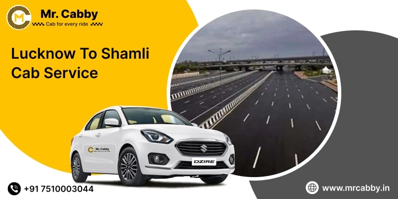 Lucknow to Shamli Cab Service | Lucknow to Shamli Taxi Fare @ Rs. 10/Km