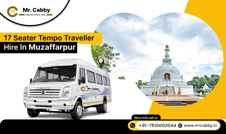 17 Seater Tempo Traveller on Rent in Muzaffarpur, 17 Seater Tempo Traveller Hire in Muzaffarpur at best prices - Mr. Cabby