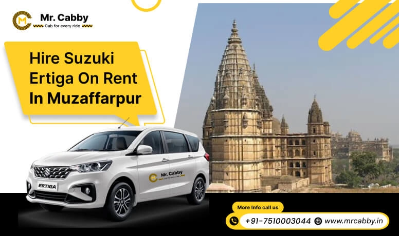 Hire Suzuki Ertiga on rent in Muzaffarpur, Suzuki Ertiga car rental in Muzaffarpur,  7 seater Ertiga cab on rent in Muzaffarpur  - Mr. Cabby 