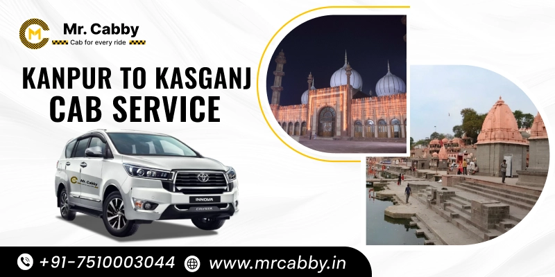 Kanpur to Kasganj Cab Service, One Way Taxi Service from Kanpur to Mahoba, Kanpur to Kasganj Cab Booking: Up to 10 % Off