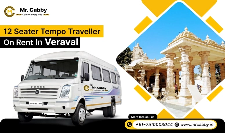 12 Seater Tempo Traveller on Rent in Veraval, Tempo Traveller 12 Seater Hire in Veraval for Outstation, Hire 12 Seater Tempo Traveller Rental in Veraval - Mr. Cabby