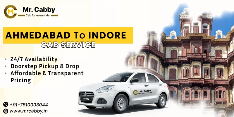 Ahmedabad to Indore Cab Service | Book Ahmedabad to Indore Taxi - Mr. Cabby