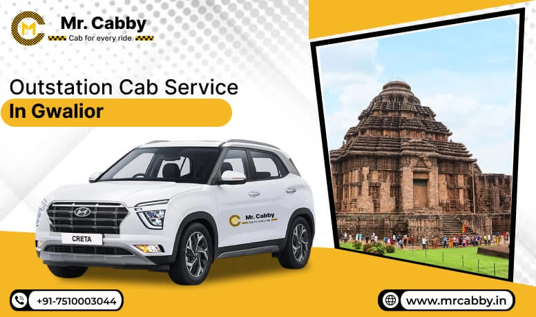 Outstation Cab Service in Gwalior, Gwalior Outstation Taxi Service, Outstation Cab Booking in Gwalior - Mr. Cabby