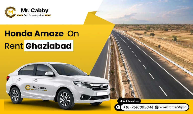 Honda Amaze on Rent in Ghaziabad, Honda City on Rent in Ghaziabad - Mr. Cabby