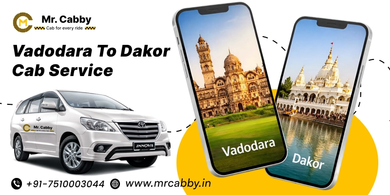 Vadodara to Dakor Cab Service | Vadodara to Dakor One Way or Round Trip Taxi Booking Fare Starts at Rs. 11/km - Mr. Cabby