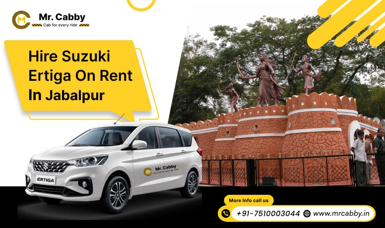 Hire Suzuki Ertiga on rent in Jabalpur, Suzuki Ertiga car rental Jabalpur, 7 seater Ertiga cab on rent in Jabalpur - Mr. Cabby 