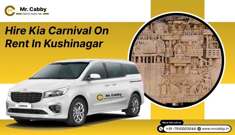 Kia Carnival on Rent in Kushinagar, Hire 9 Seater Kia Carnival on Rent in Kushinagar - Mr. Cabby