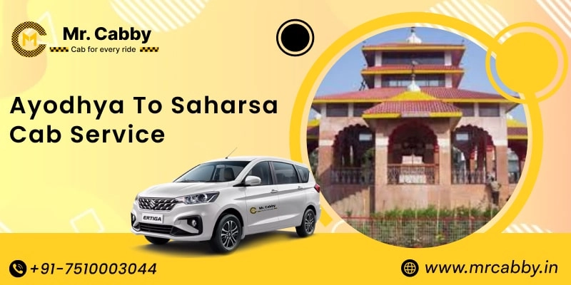 Ayodhya to Saharsa Cab Service, Ayodhya to Saharsa Taxi Booking, Ayodhya to Saharsa Cab Fare - Affordable and easy booking