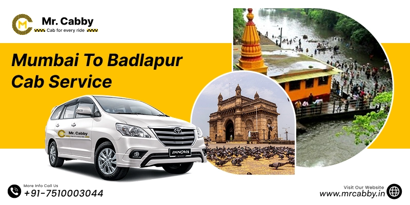 Mumbai To Badlapur Cab Service with Up To 10% Off | Mumbai to Badlapur One Way or Round Trip Taxi Booking from Mr. Cabby