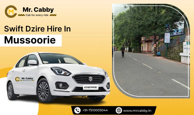 Swift Dzire cab hire in Mussoorie, Swift Dzire car rental, Swift Dzire taxi rate per km - Mr. Cabby