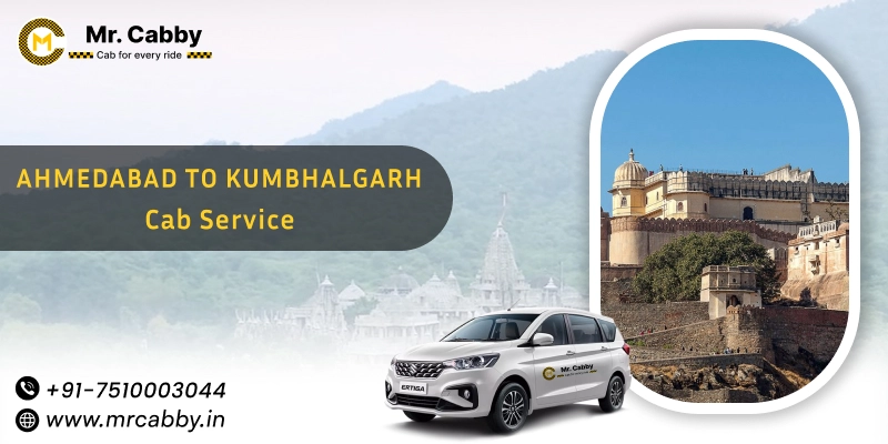  Ahmedabad to Kumbhalgarh Cabs | Ahmedabad to Kumbhalgarh One Way or Round Trip Taxi Booking from Mr. Cabby - Fare Starts at Rs. 11/km