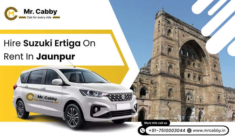 Hire Maruti Suzuki Ertiga cab on rent in Jaunpur @ Rs. 12/km, 7 seater Ertiga Taxi on rent in Jaunpur - Mr. Cabby