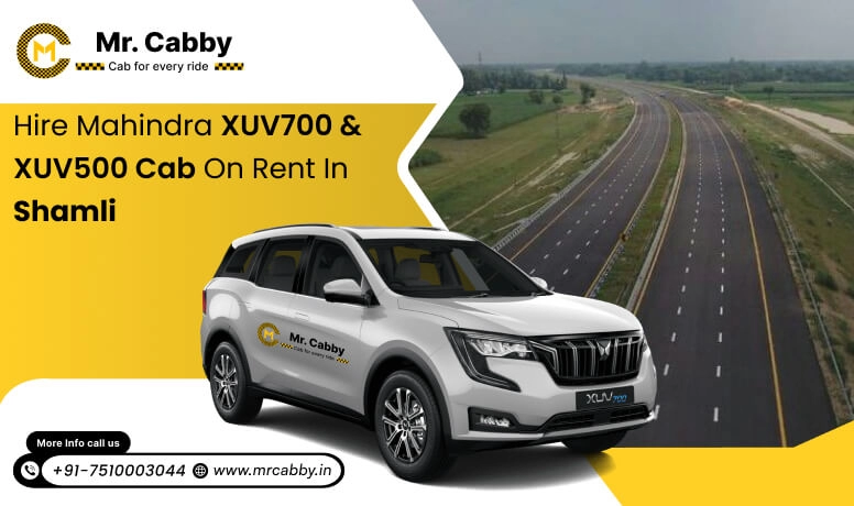 Mahindra XUV 700 and 500 Cab Hire in Shamli: Comfort and Luxury Style - Mr. Cabby