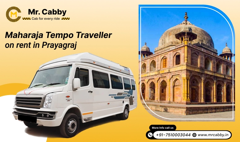 Maharaja On Rent in Prayagraj, 9,12,14,16,20 Seater Maharaja Tempo Traveller On Rent in Prayagraj- Mr. Cabby