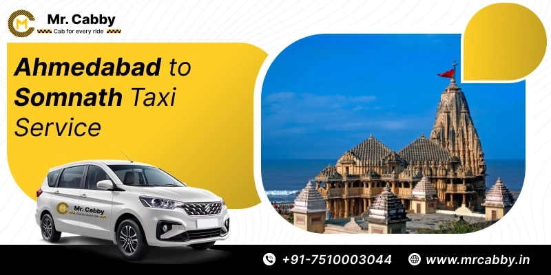 Ahmedabad to Somnath Taxi Service | Ahmedabad to Somnath Cab Booking  - Mr. Cabby