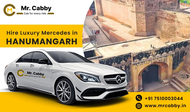 Hire Luxury Mercedes In Hanumangarh For Weddings, Film Shooting, Events  - Book Now With Our Taxi Partners In Hanumangarh