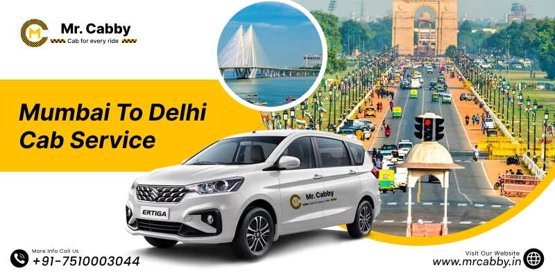 Mumbai To Delhi Cab Service with Up To 10% Off | Mumbai to Delhi One Way or Round Trip Taxi Booking from Mr. Cabby
